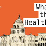 KFF Health News’ ‘What the Health?’: Cutting Medicaid Is Hard — Even for the GOP